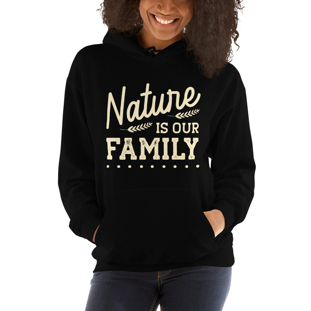 Nature Is Our Family Hoodie