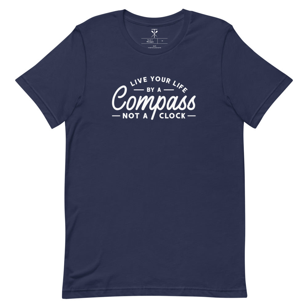 Live Your Life By a Compass T-shirt