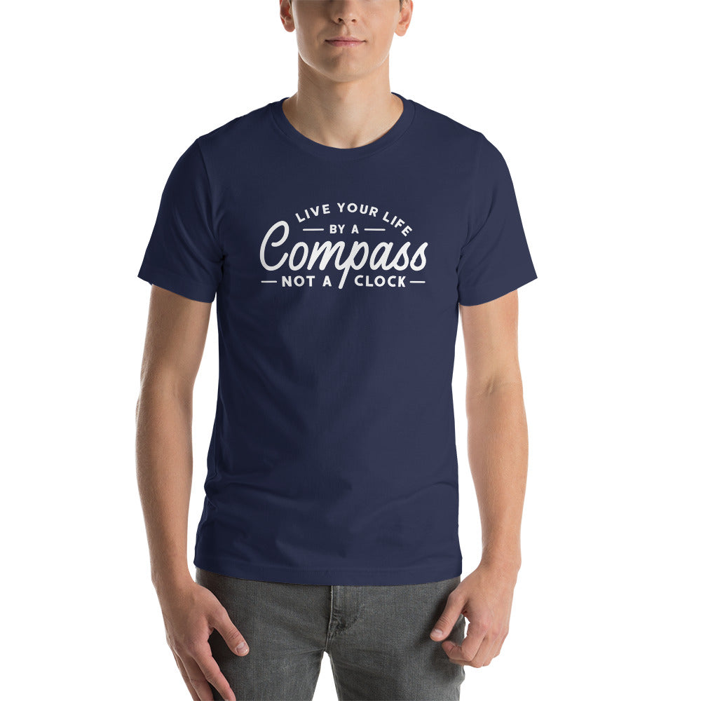 Live Your Life By a Compass T-shirt
